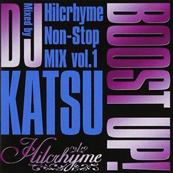 Boost Up! Hilcrhyme Nonstop Mix - DJ Katsu Edition