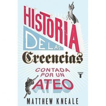 Historia de las creencias - Kneale Matthew