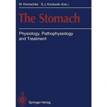 The Stomach: Physiology, Pathophysiology and Treatment
