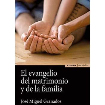 El Evangelio del Matrimonio y De La Familia