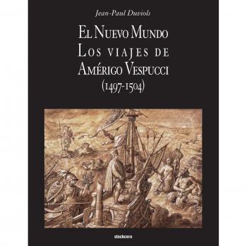 El Nuevo Mundo: Los Viajes de Amerigo Vespucci (1497-1504) - Edición en Rústica