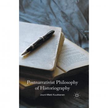 Postnarrativist Philosophy of Historiography