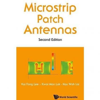 Antenas de parche microstrip (2ª Edición) - Kai Fong Lee, Kwai Man Luk y Hau Wah Lai