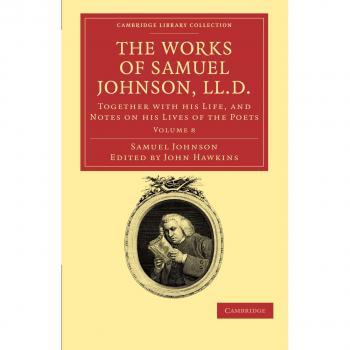 Colección de Obras Completas de Samuel Johnson, LL.D. en 11 Volúmenes: Incluye su Vida y Notas sobre sus Vidas de los Poetas (Colección Biblioteca de Cambridge - Estudios Literarios)