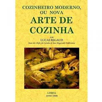 Cozinheiro Moderno Ou Nova Arte de Cozinha