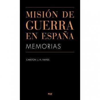 Misión de guerra en España - Carlton J. H. Hayes