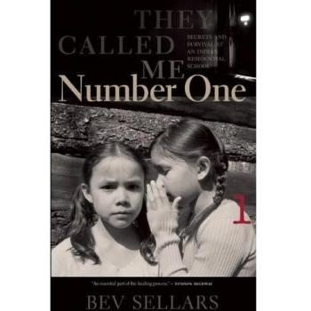 They Called Me Number One: Secrets and Survival at an Indian Residential School