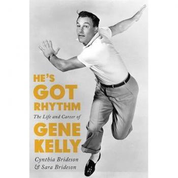 He's Got Rhythm: The Life and Career of Gene Kelly