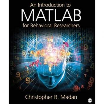 An Introduction to MATLAB for Behavioral Researchers