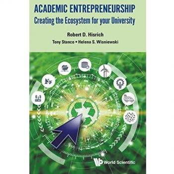 Academic Entrepreneurship: Creating the Ecosystem for Your University
