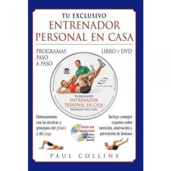 Tu Exclusivo Entrenador Personal En Casa. Libro y Dvd