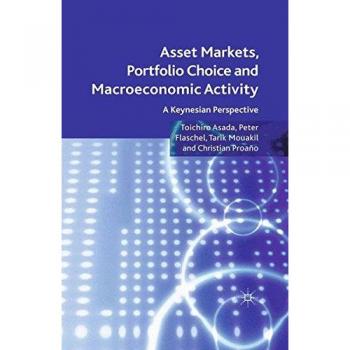 Asset Markets, Portfolio Choice and Macroeconomic Activity: A Keynesian Perspective