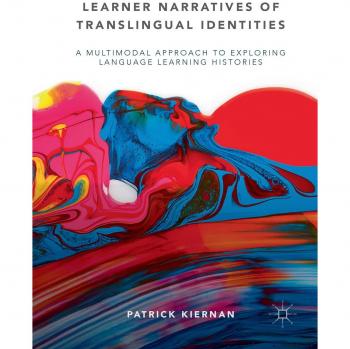 Learner Narratives of Translingual Identities: A Multimodal Approach to Exploring Language Learning Histories