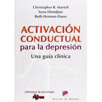 Activacion conductual para La Depresion: Una guía clínica: 182