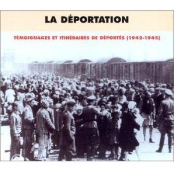 The Deportation: Testimonies & Historical Archives 1942-1945 (4 CD Box Set + 88-page Booklet)