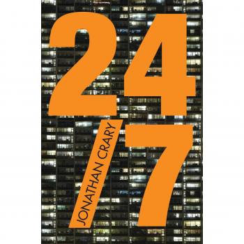 24/7: Late Capitalism and the Ends of Sleep