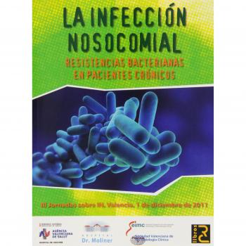 La Infección Nosocomial. Resistencias bacterianas en pacientes crónicos