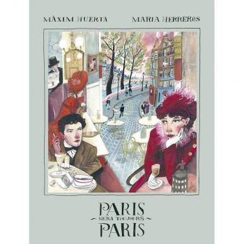 Paris sera toujours Paris - Huerta, Màxim / Herreros, Maria