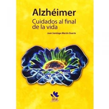 Alzheimer. Cuidados Al Final De La Vida