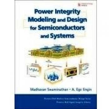 Power Integrity Modeling and Design for Semiconductors and Systems