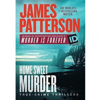 Home Sweet Murder: A Cozy Mystery Novel by James Patterson