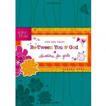 One Year Be-Tween You and God: Devotions for Girls