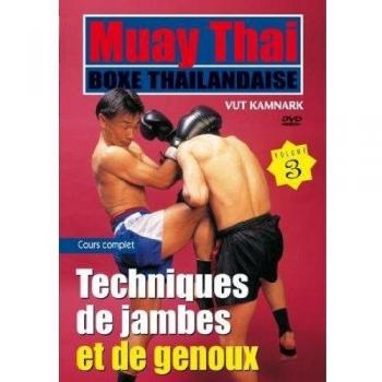 Muay Thai boxe thaïlandaise - Vol. 3 : Techniques de jambes et de genoux [Francia] [DVD]