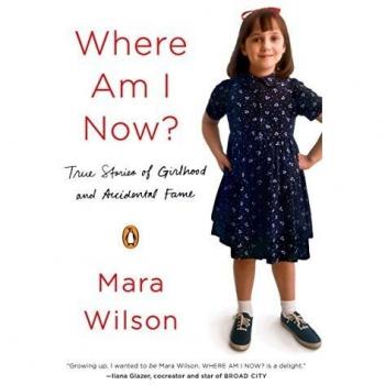 Where Am I Now?: True Stories of Girlhood and Accidental Fame