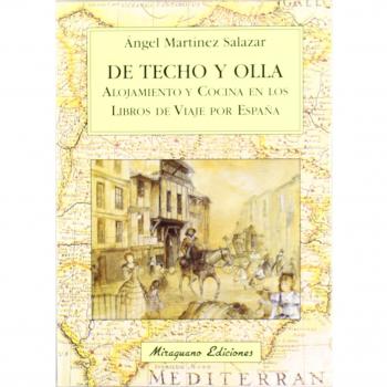 De Techo y Olla. Alojamiento y cocina en los libros de viaje por España
