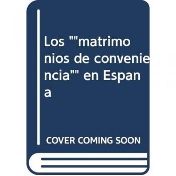 Los matrimonios de conveniencia en España