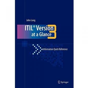 ITIL Version 3 at a Glance: Information Quick Reference