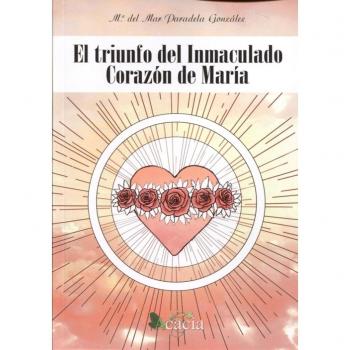 El triunfo del Inmaculado Corazón de María