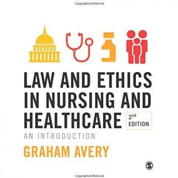 Law and Ethics in Nursing and Healthcare An Introduction