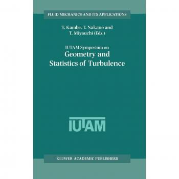 Proceedings of the IUTAM Symposium on Geometry and Statistics of Turbulence: Mechanics and Applications Volume 59