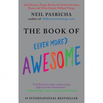 The Book of Even More Awesome: A Celebration of Life's Little Joys