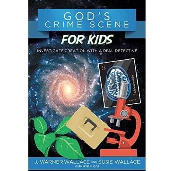 God's Crime Scene for Kids: Investigate Creation with a Real Detective