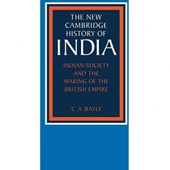 Historia de la Sociedad India y la Formación del Imperio Británico (La Nueva Historia de Cambridge de India)
