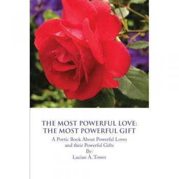 El Amor Más Poderoso: Un Libro Poético sobre Amores y Regalos Poderosos en Tapa Blanda