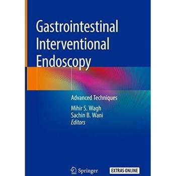 Gastrointestinal Interventional Endoscopy: Advanced Techniques