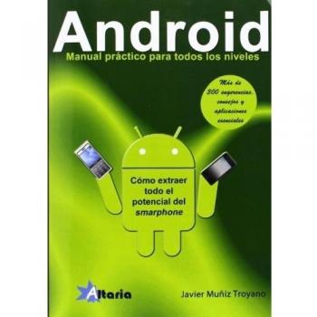 Android: manual práctico para todos los niveles