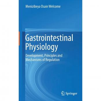 Gastrointestinal Physiology: Development, Principles and Mechanisms of Regulation