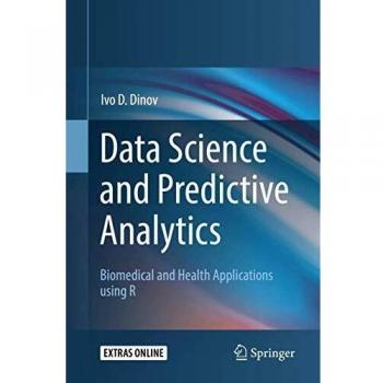 Data Science and Predictive Analytics: Biomedical and Health Applications using R