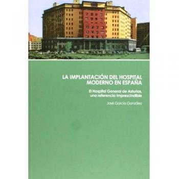 La implantación del hospital moderno en España