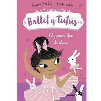 Ballet y tutús 1 El primer día de clase (PEQUES