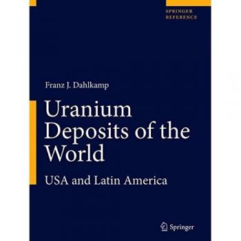 Uranium Deposits of the World: USA and Latin America