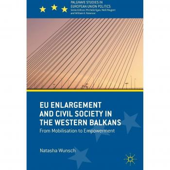 EU Enlargement and Civil Society in the Western Balkans: From Mobilisation to Empowerment