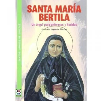 Santa María Bertila: Un ángel para enfermos y heridos