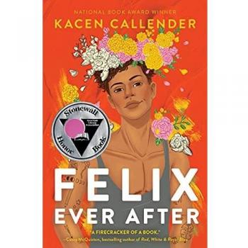 Felix Ever After: A Young Adult LGBTQ+ Coming-of-Age Novel
