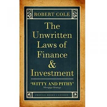 The Unwritten Laws of Finance and Investment