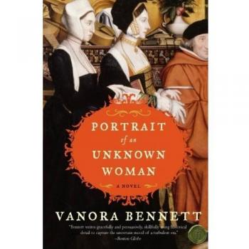 Portrait of an Unknown Woman: A Historical Fiction Novel by Vanora Bennett